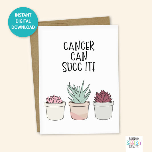 VegeCards® Cancer Can Succ It PRINTABLE Greeting Card - 5x7 (A7) - Instant Digital Download
