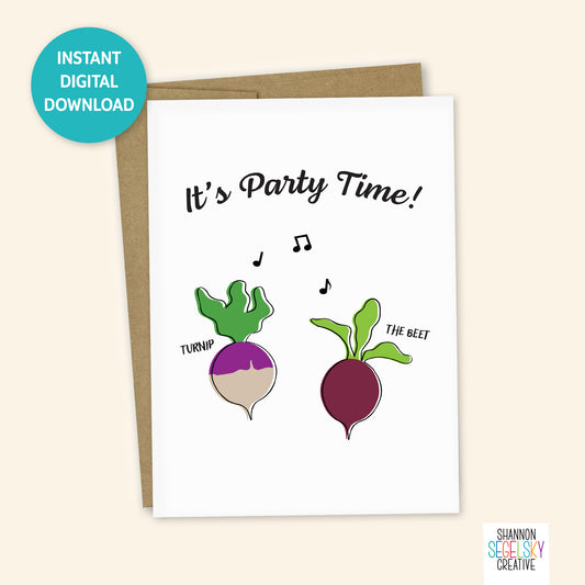 VegeCards® Turnip the Beet - Party Time - Birthday PRINTABLE Greeting Card - 5x7 (A7) - Instant Digital Download
