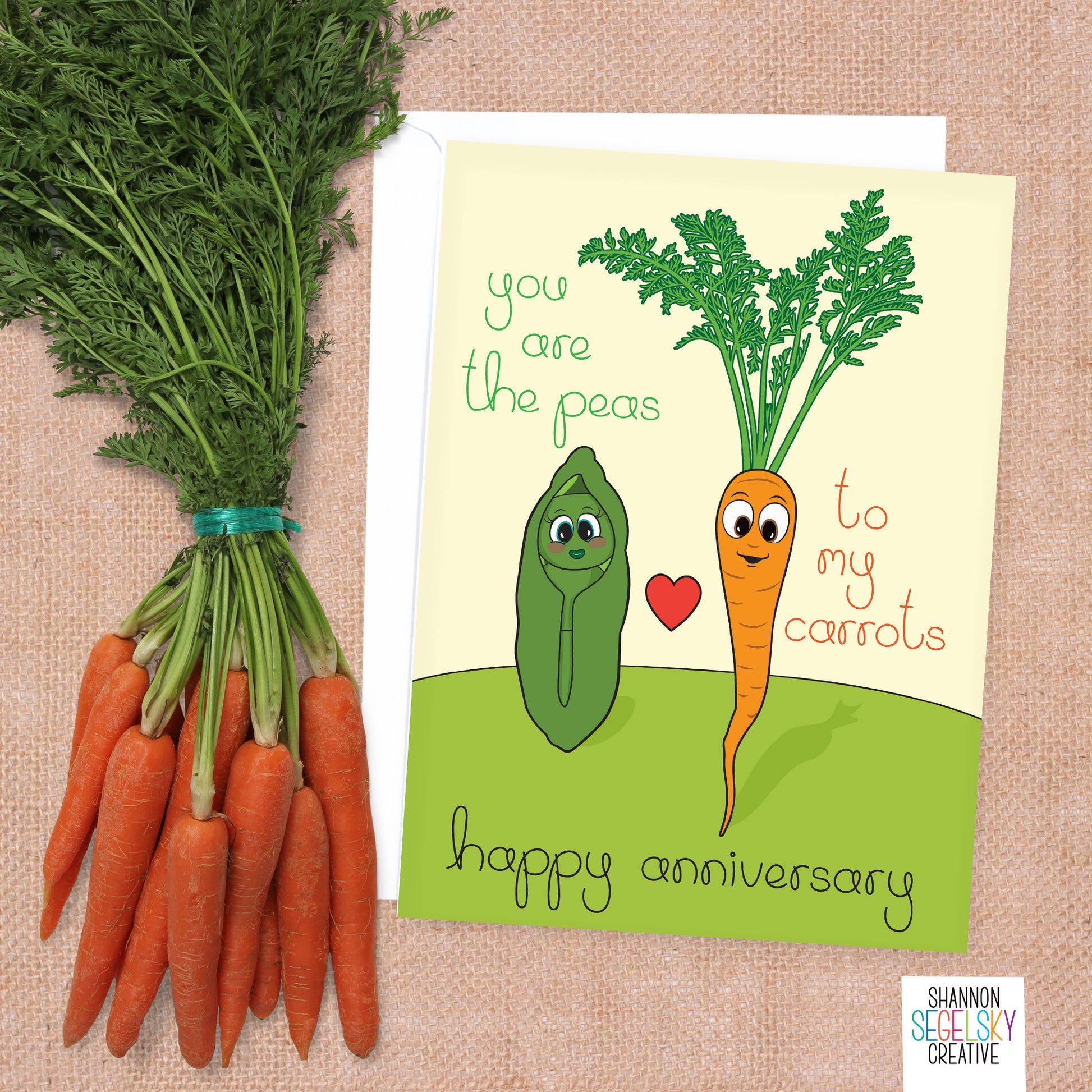 You are the peas to my carrots - Happy Anniversary Greeting Card