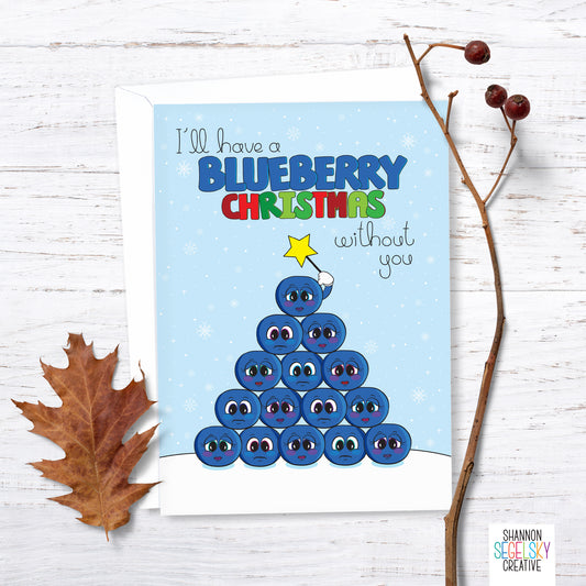 VegeCards™ I'll have a Blueberry Christmas without you Card
