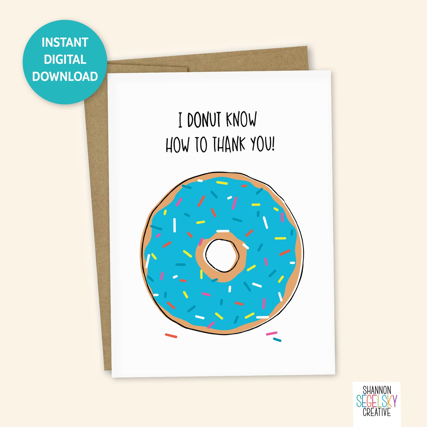 VegeCards™ Donut Know How To Thank You PRINTABLE Greeting Card - 5x7 (A7) - Instant Digital Download