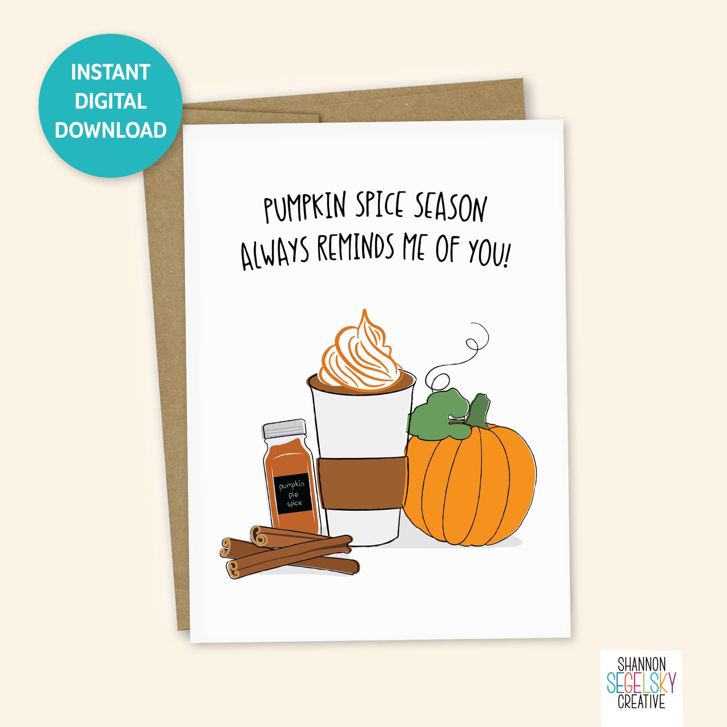 VegeCards® Pumpkin Spice Reminds Me Of You PRINTABLE Greeting Card - 5x7 (A7) - Instant Digital Download